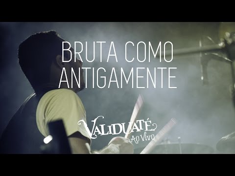 Bruta como antigamente - DVD Validuaté ao vivo