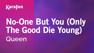 No-One But You (Only the Good Die Young) - Queen | Karaoke Version | KaraFun
