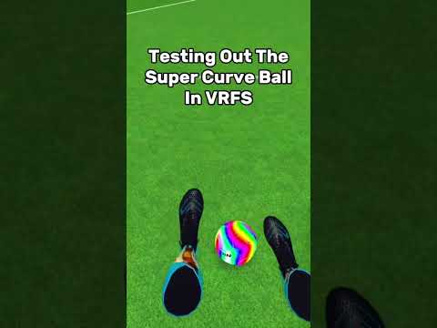 Testing Out The Super Curve Ball In VRFS. #vrfs #goal #vr
