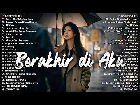Berakhir di Aku | Lagu Santai Viral TikTok 2026 🌿 Kumpulan Lagu Santai Enak Didengar Saat Santai