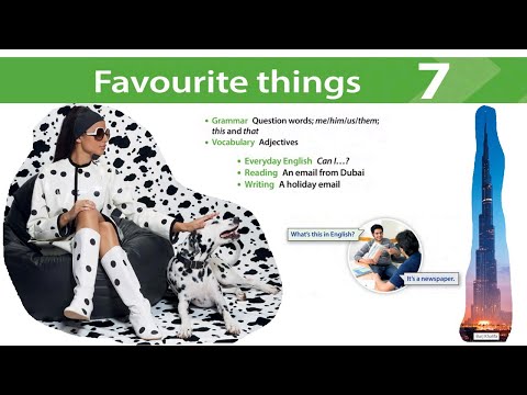 Headway Beginner 5th Unit 7 : Favourite things