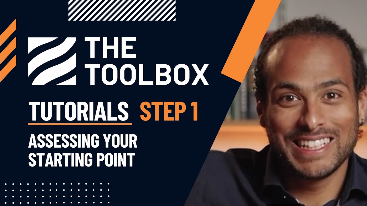 The Toolbox Tutorials - Step 1: Assessing Your Starting Point