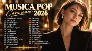 Mejores Canciones Pop Internacionales 2026 🟢 Top 100 Hits Pop en Inglés 🟢 SAD