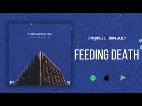 TrappLonely x Tootonesounds - Feeding Death (Official Audio)
