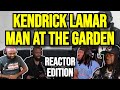 Kendrick Lamar Man At The Garden REACTION MASHUP