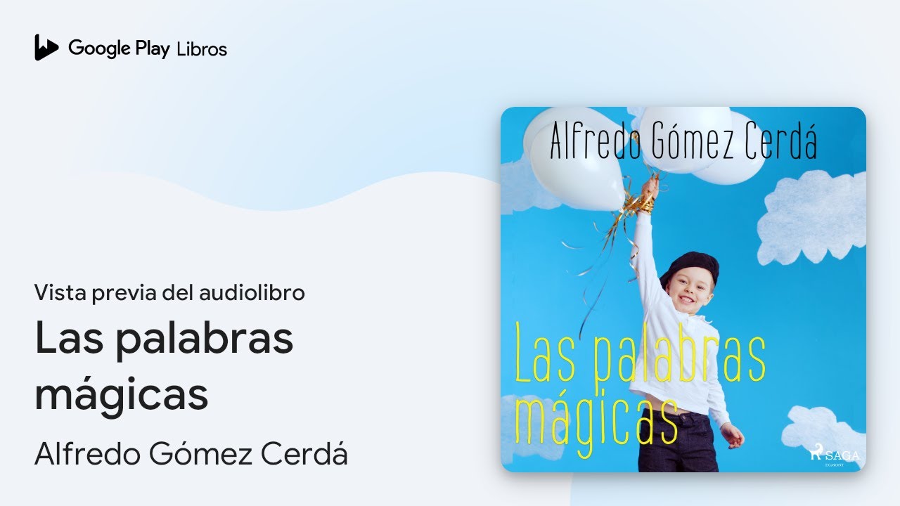 Las palabras mágicas de Alfredo Gómez Cerdá · Vista previa del audiolibro