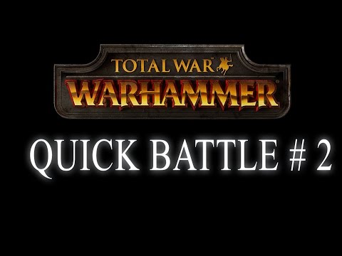 QUICK BATTLE - Total War: Warhammer #2