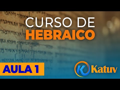 Curso de Hebraico Katuv - As Razões de Você Aprender Hebraico - (Aula 1)