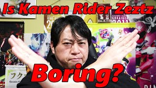 Is Kamen Rider Zeztz boring?