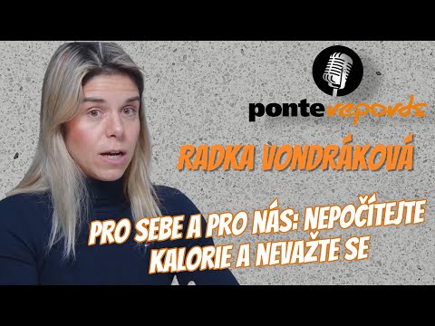 Radka Vondráková – Pro sebe a pro nás: Nepočítejte kalorie a nevažte se