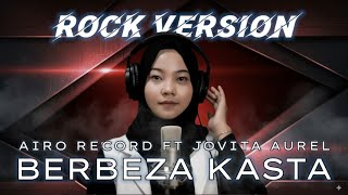 Download lagu Berbeza Kasta - Rock Cover | Airo Record ft Jovita Aurel X Coverpedia mp3