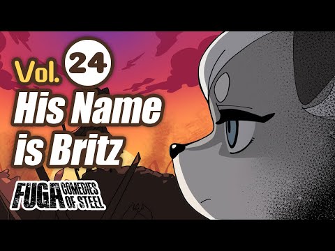 Fuga: Comedies of Steel (Vol.24) – His Name is Britz #Fuga #FugaMelodiesOfSteel