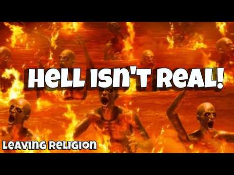 Leaving Religion: Hell Isn't Real