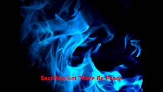 Sacrifice/Let There Be Peace