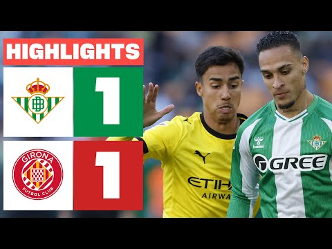REAL BETIS 1 - 1 GIRONA FC | RESUMEN LALIGA EA SPORTS
