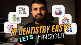Is Dentistry easy?