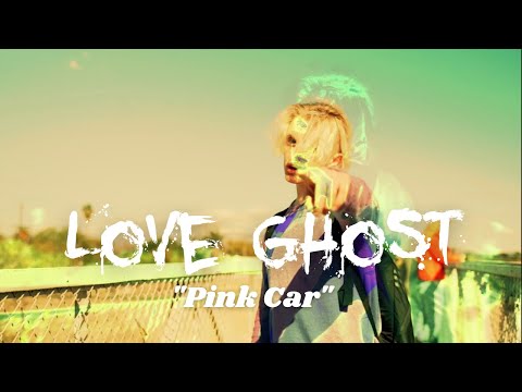 Love Ghost - "Pink Car" [official music video]