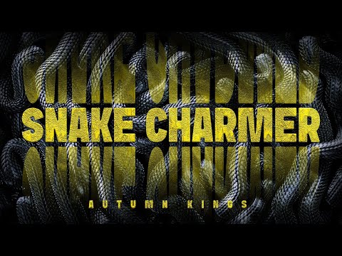 Autumn Kings - Snake Charmer