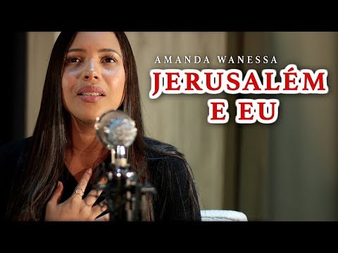 Jerusalém e Eu - Amanda Wanessa (Voz e Piano) #56