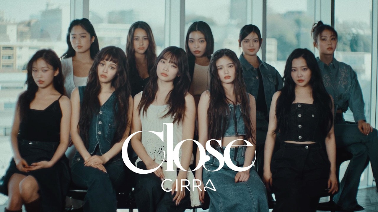 CIRRA / Close -Vocal Performance Film-