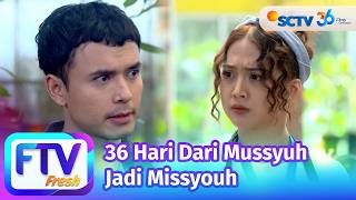 Download lagu FTV SCTV Esta Pramanita & Jourdy Pranata - 36 Hari Dari Mussyuh Jadi Missyouh mp3