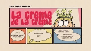 Loud House Music: La Creme De La Creme