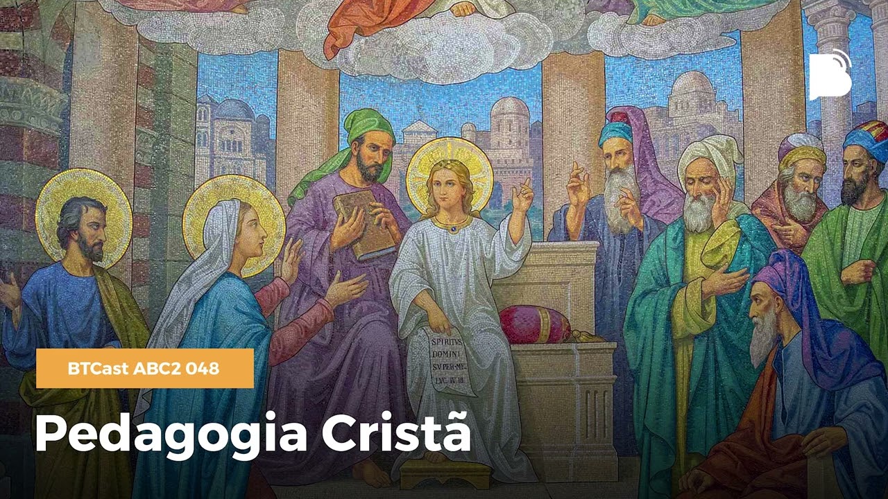 Pedagogia Cristã - BTCast ABC2 048