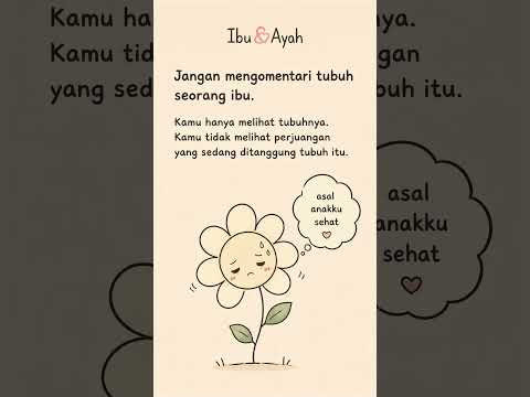 Jangan Komentari Tubuh Seorang Ibu, Kamu Tidak Tahu Apa yang Sedang Dia Tanggung #ibudanayah