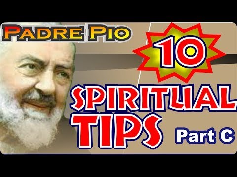 Padre Pio - Last 4 of 10 Spiritual Lessons You Must Know.