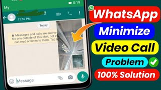 whatsapp video call minimize problem | whatsapp video call while chatting | pip mode in whatsapp