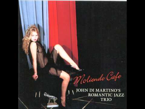 John Di Martino's Romantic Jazz Trio - Miami Beach Rumba - 2009
