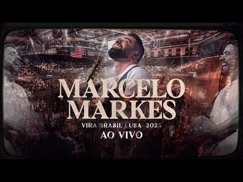 20 Minutos de Adoração - Marcelo Markes (Ao Vivo no Vira Brasil USA)