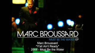 Marc Broussard - Y&#39;all Ain&#39;t Ready