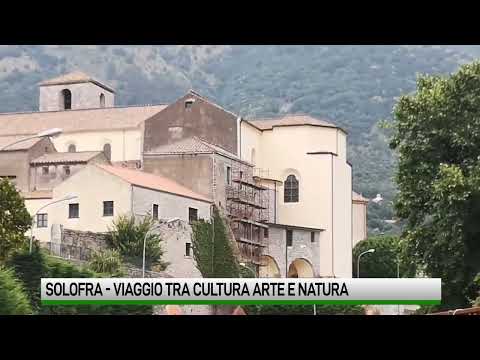 Solofra. Viaggio tra cultura, arte e natura