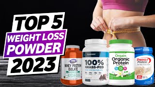 Top 5 - Best Protein Powder For Weight Loss 2023