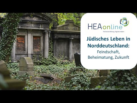 Symposium: Jüdisches Leben in Norddeutschland: Feindschaft, Beheimatung und Zukunft