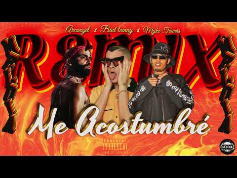 Me Acostumbré - ( REMIX ) Arcangel ❌️ Bad Bunny ❌️Myke Towers (Official Remix IA)