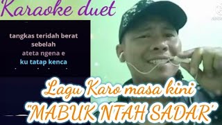 Download lagu Lagu Karo Karaoke Duet - Mabuk Tah Sadar By Arjuna Macharo... mp3