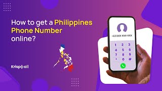 How to get a Philippines Phone Number for SMS, Calls & WhatsApp Verification?