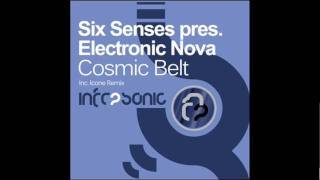 Six Senses pres. Electronic Nova - Cosmic Belt (Icone Remix)