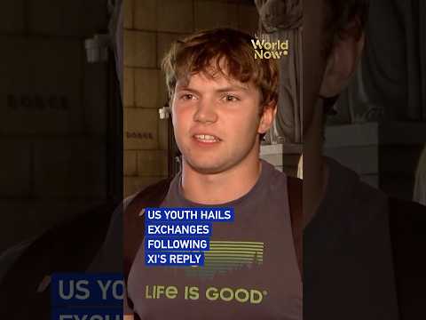 US student highlights value of youth dialogue after reply from President Xi #worldnow