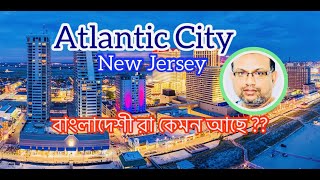 Bangladeshi Businessmen are very Popular in Atlantic City New Jersey !’