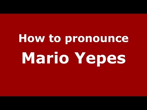 How to pronounce Mario Yepes