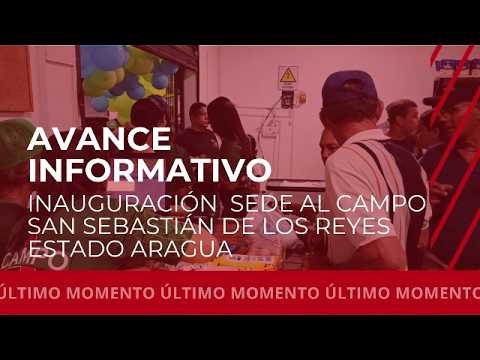Avance Informativo - Inauguración Sede Al Campo en San Sebastián de los Reyes estado Aragua