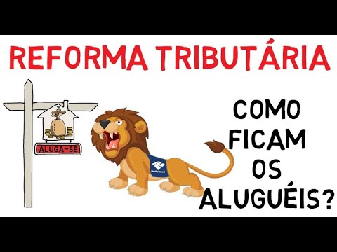 2 - A REFORMA TRIBUTÁRIA e as novas alíquotas sobre o ALUGUEL