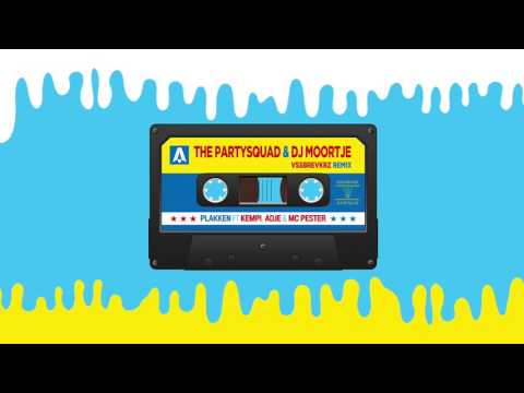The Partysquad & DJ Moortje - Plakken ft. Kempi, Adje & MC Pester (Vssbrevkrz Remix)