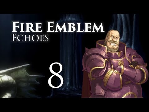 Daddy Desaix! Fire Emblem Echoes, Shadows of Valentia, Classic Hard Let's Play - Part 8