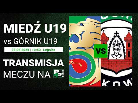 [MECZ TOWARZYSKI] Miedź Legnica U-19 - Górnik Polkowice U-19