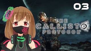 [Warning: Gore] Ichigo🍓 plays The Callisto Protocol | Part 3