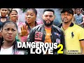 DANGEROUS LOVE SEASON 2 - (New Movie) Destiny Etiko 2020 Latest Nigerian Nollywood Movie Full HD